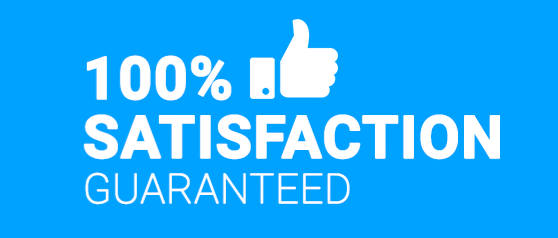 100% satisfaction Guaranteed